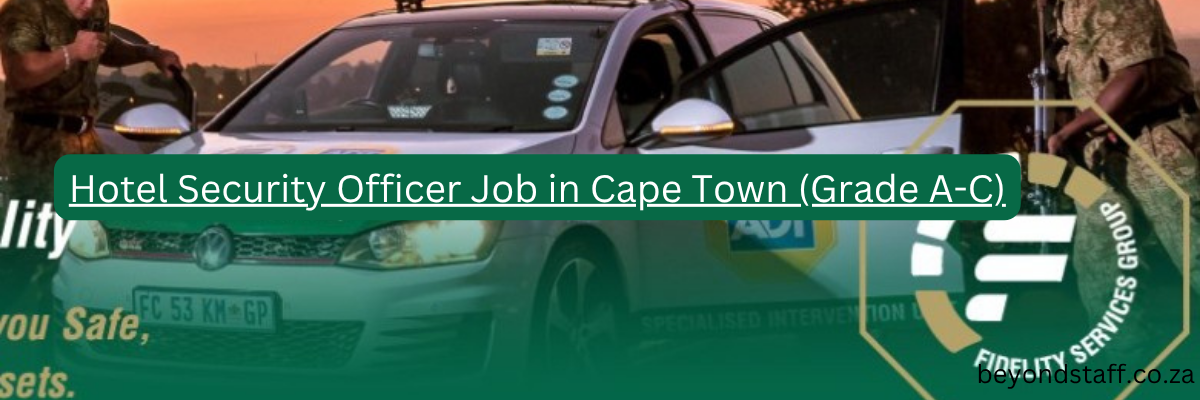 Hotel Security Officer Job in Cape Town (Grade A-C)