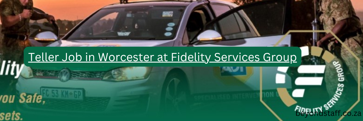 Teller Job in Worcester at Fidelity Services Group